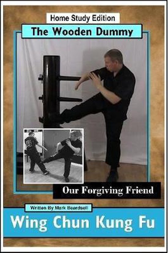 Wing Chun Kung Fu - The Wooden Dummy - Our Forgiving Friend - HSE