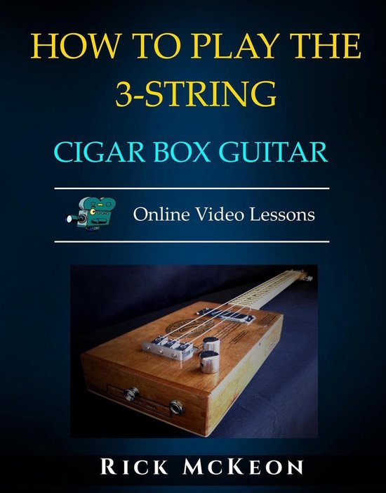 How to Play the 3-String Cigar Box Guitar