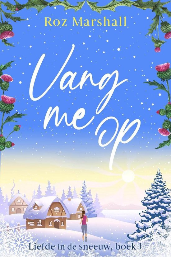 Liefde in de sneeuw 1 - Vang me op