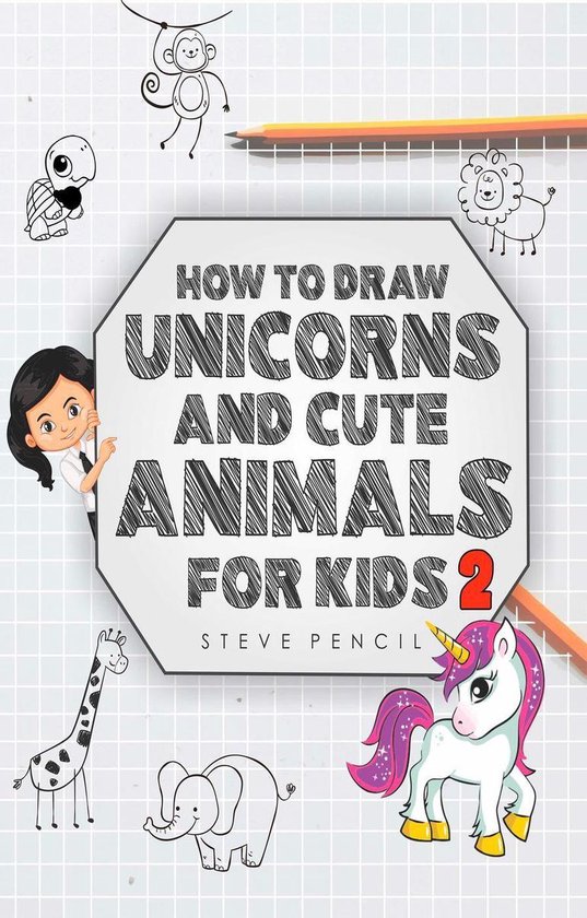 How To Draw Unicorns And Cute Animals 2 - How To Draw Unicorns And Cute Animals For Kids 2