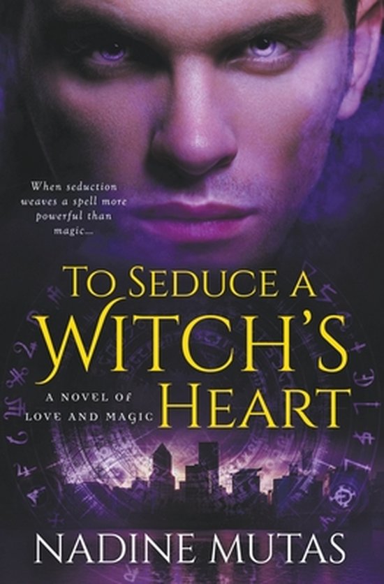 Love and Magic- To Seduce a Witch's Heart