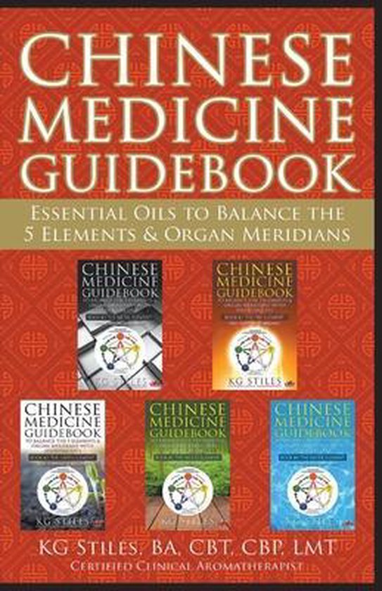 5 Element- Chinese Medicine Guidebook Essential Oils to Balance the 5 Elements & Organ Meridians