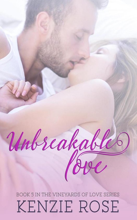 The Vineyard's of Love Series 5 - Unbreakable Love