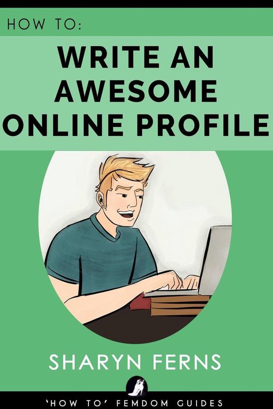 'How To' Femdom Guides 1 - How To Write An Awesome Online Profile