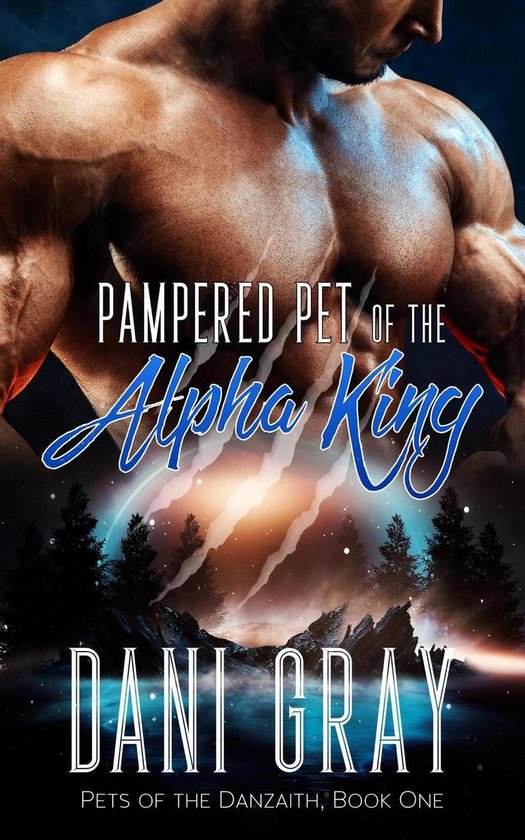 Pets of the Danzaith 1 - Pampered Pet of the Alpha King