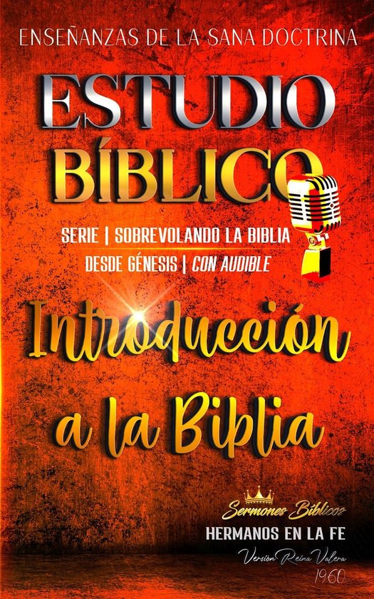 Estudio Bíblico Cristiano Sobrevolando la Biblia con Enseñanzas de la Sana Doctrina - Estudio Bíblico: Sana Doctrina Cristiana: Introducción a la Biblia