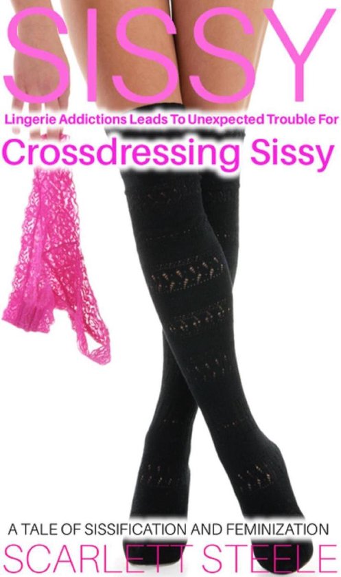 Sissy Lingerie Addictions Leads To Unexpected Trouble For Crossdressing Sissy - A Tale of Sissification and Feminization