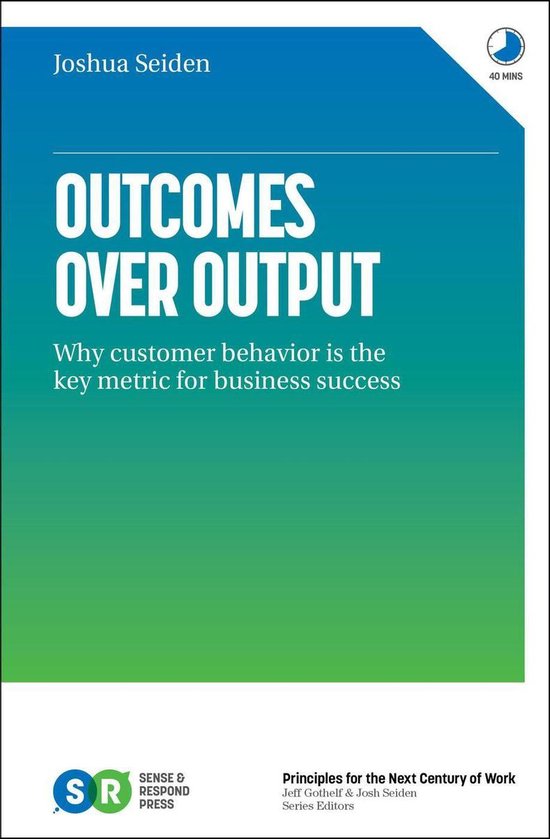 Outcomes over Output: Why Customer Behavior Is the Key Metric for Business Success