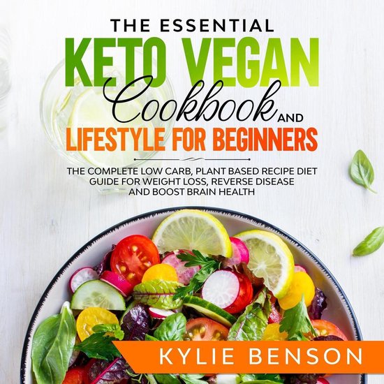 The Essential Keto Vegan Cookbook And Lifestyle For Beginners