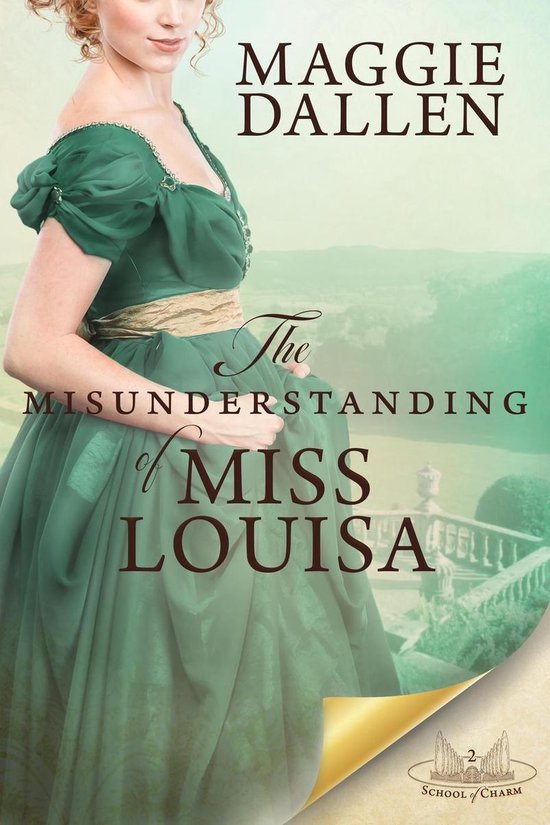 School of Charm 2 - The Misunderstanding of Miss Louisa: A Sweet Regency Romance