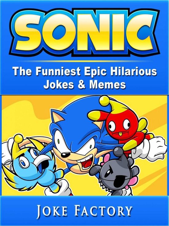 Sonic The Funniest Epic Hilarious Jokes & Memes