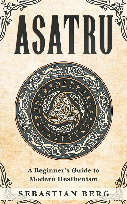 Asatru: A Beginner’s Guide to Modern Heathenism