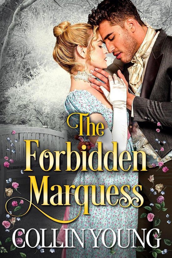 A Historical Regency Romance - The Forbidden Marquess