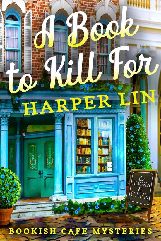 A Bookish Cafe Mystery 1 - A Book to Kill For