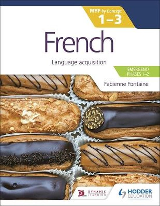 MYP By Concept- French for the IB MYP 1-3 (Emergent/Phases 1-2): MYP by Concept