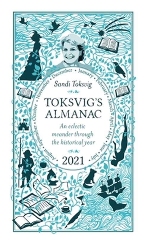 Toksvig's Almanac 2021 An Eclectic Meander Through the Historical Year by Sandi Toksvig