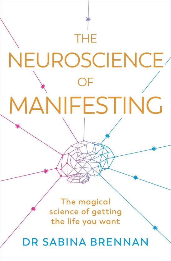 The Neuroscience of Manifesting