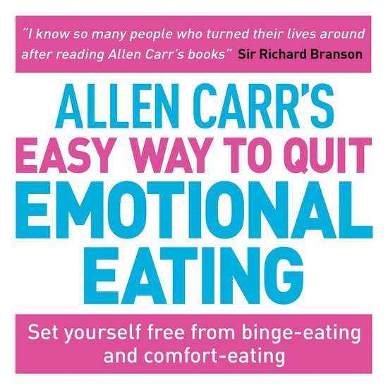 Allen Carr's Easy Way to Quit Emotional Eating