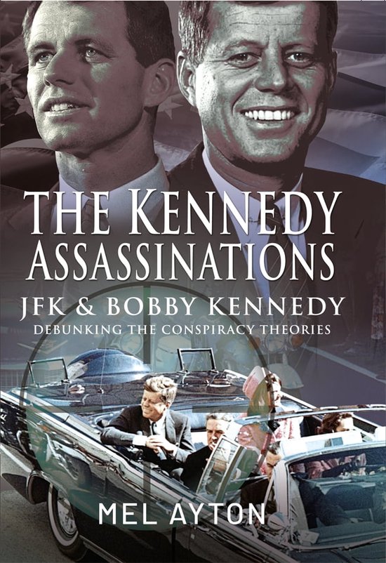 The Kennedy Assassinations