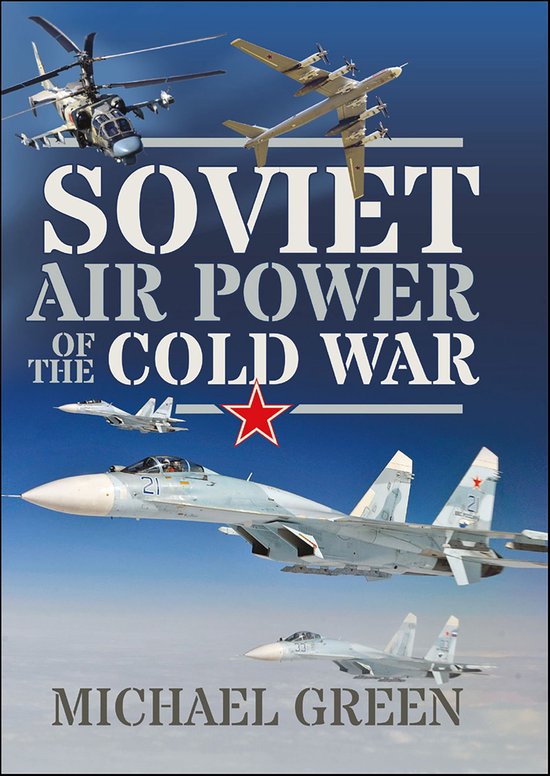 Soviet Air Power of the Cold War