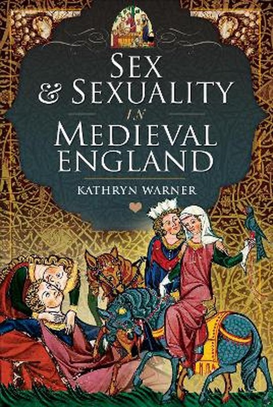 Sex and Sexuality in Medieval England