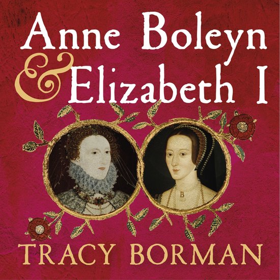 Anne Boleyn & Elizabeth I