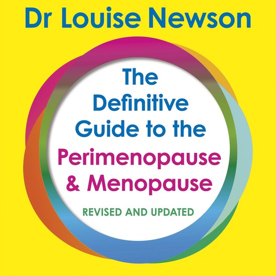 The Definitive Guide to the Perimenopause and Menopause - The Sunday Times bestseller 2024