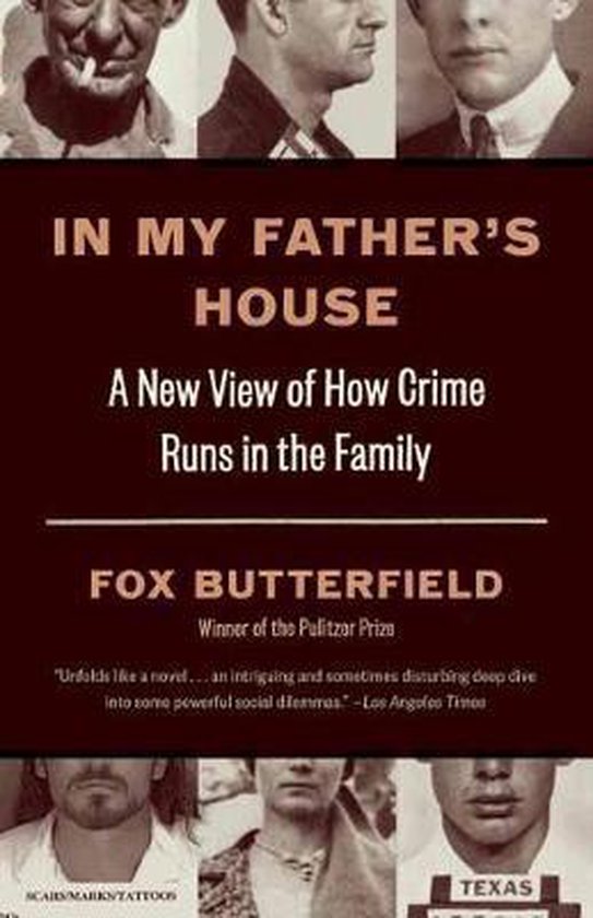 In My Father's House A New View of How Crime Runs in the Family