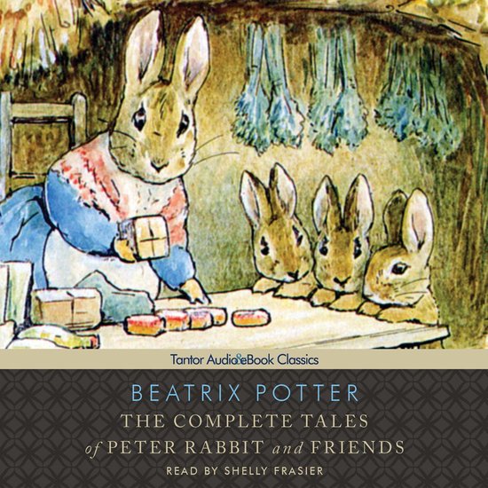 The Complete Tales of Peter Rabbit and Friends, with eBook