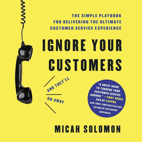 Ignore Your Customers (and They'll Go Away)