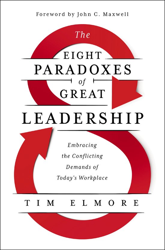 The Eight Paradoxes of Great Leadership