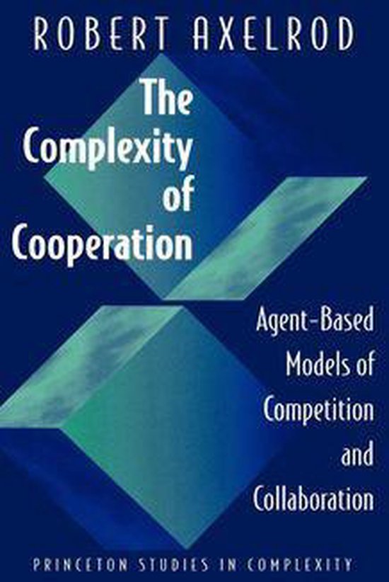 Princeton Studies in Complexity - The Complexity of Cooperation