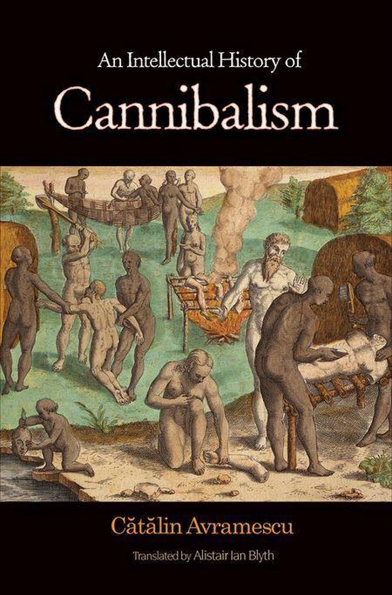 An Intellectual History of Cannibalism