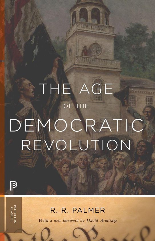 Princeton Classics - The Age of the Democratic Revolution