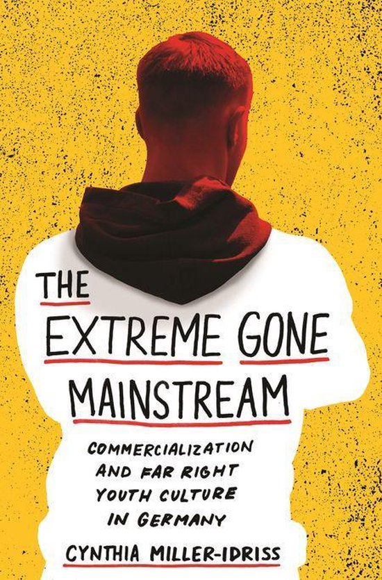 Princeton Studies in Cultural Sociology - The Extreme Gone Mainstream