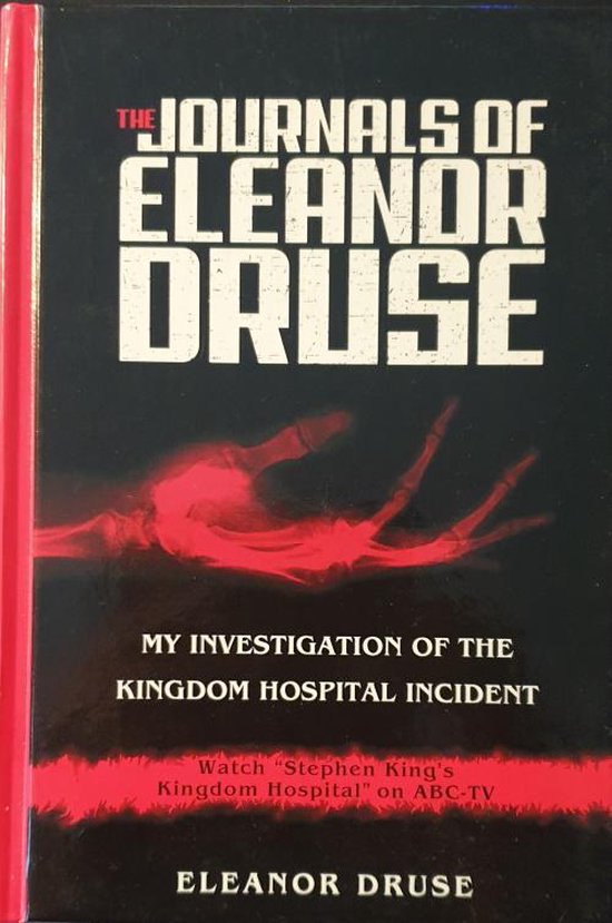 The Journals of Eleanor Druse: My Investigation of the Kingdom Hospital Incident