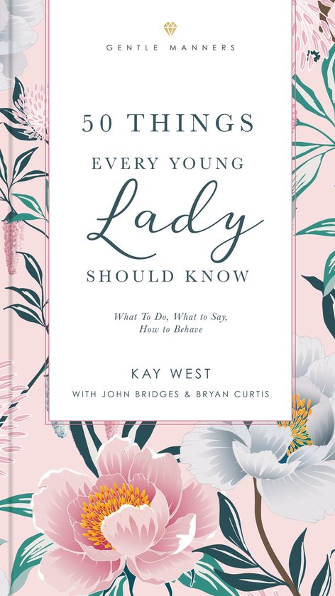 The GentleManners Series- 50 Things Every Young Lady Should Know Revised and Expanded