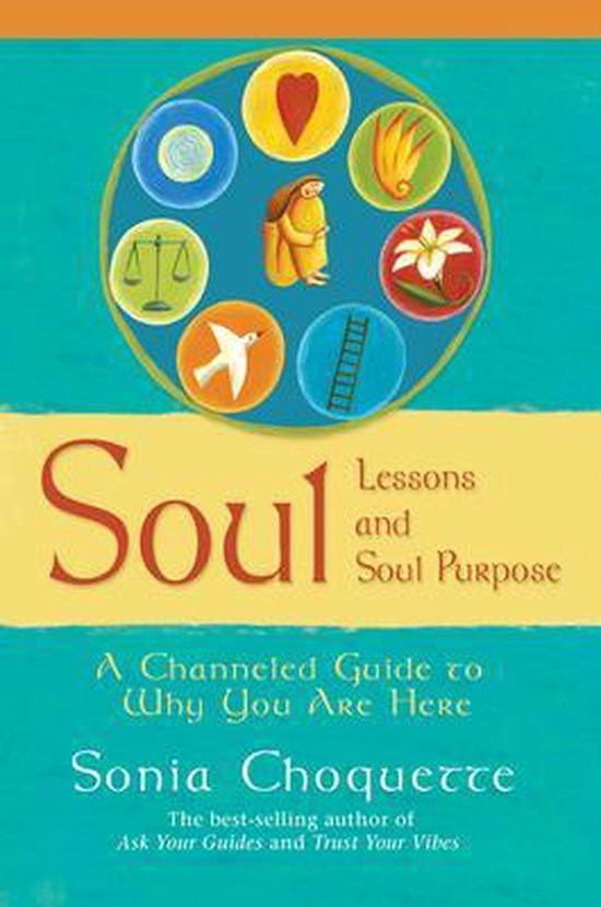 Soul Lessons And Soul Purpose