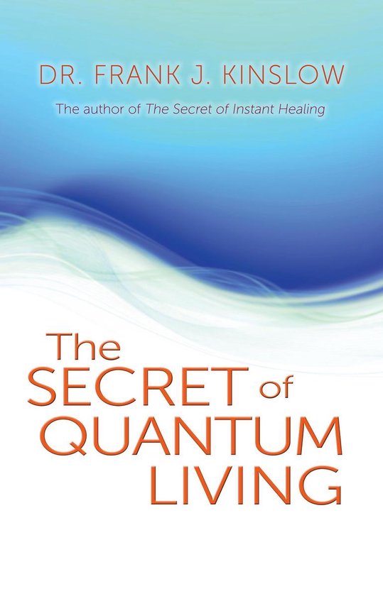 The Secret of Quantum Living