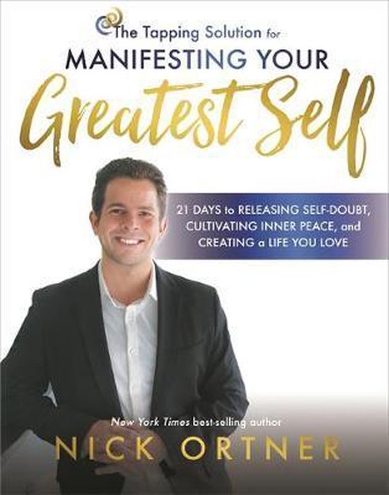 The Tapping Solution for Manifesting Your Greatest Self