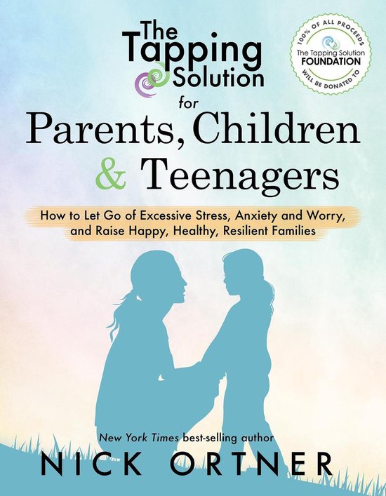 The Tapping Solution for Parents, Children & Teenagers