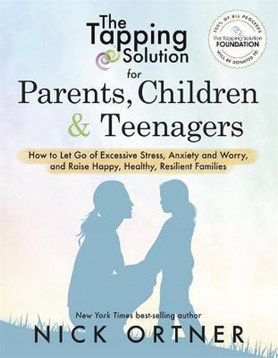 The Tapping Solution for Parents, Children & Teenagers