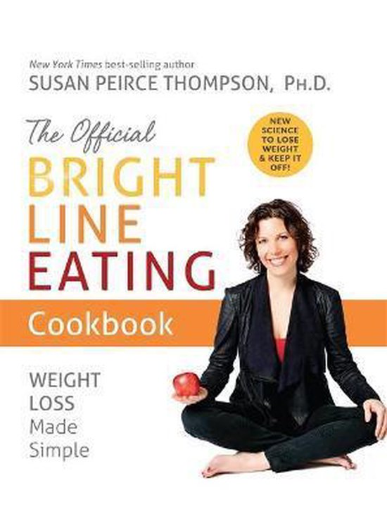 The Official Bright Line Eating Cookbook