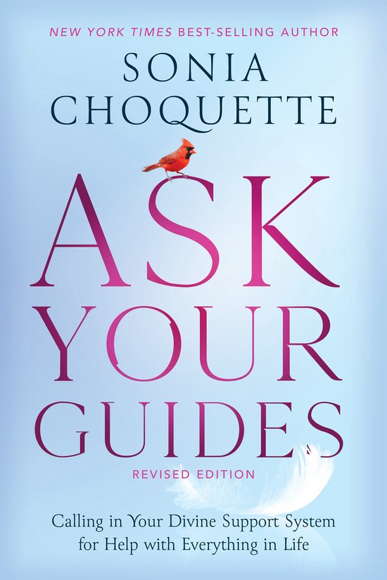 Ask Your Guides Calling in Your Divine Support System for Help with Everything in Life, Revised Edition