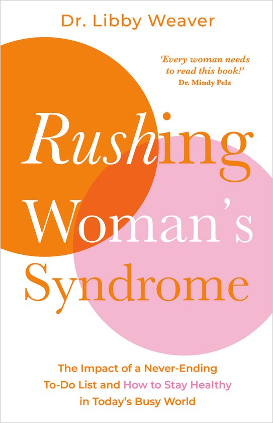 Rushing Woman's Syndrome