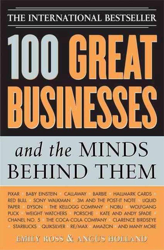 100 Great Businesses and the Minds Behind Them