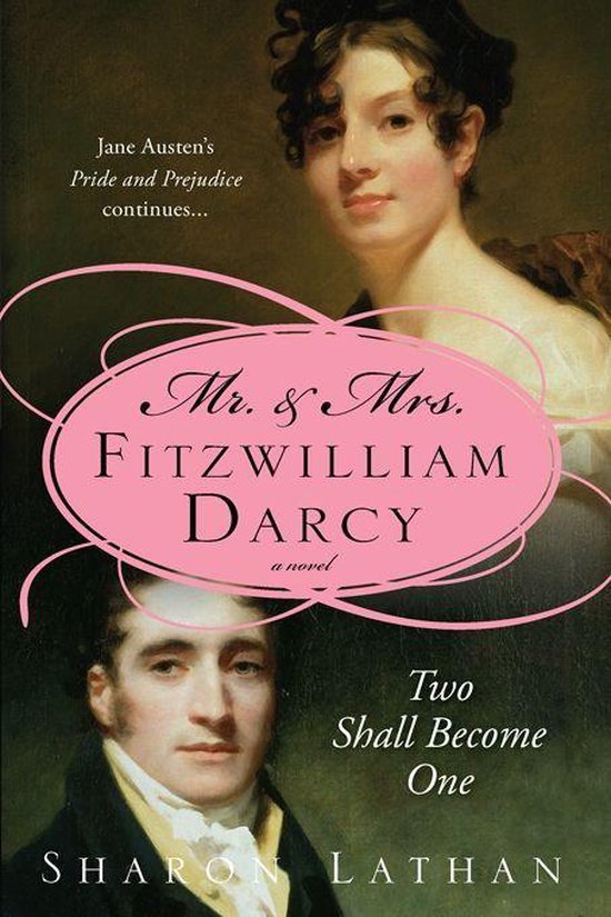 Mr. & Mrs. Fitzwilliam Darcy: Two Shall Become One