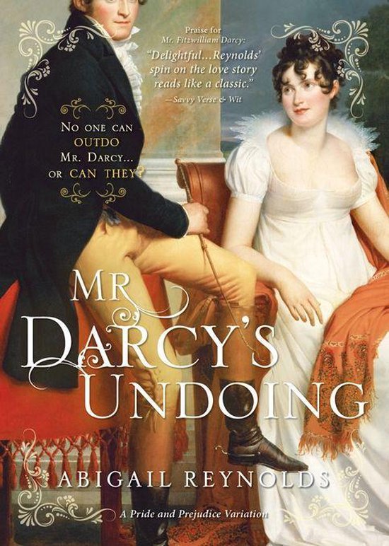 A Pride and Prejudice Variation - Mr. Darcy's Undoing