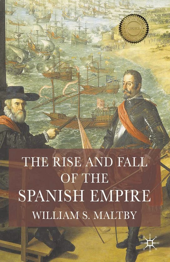 Rise & Fall Of The Spanish Empire