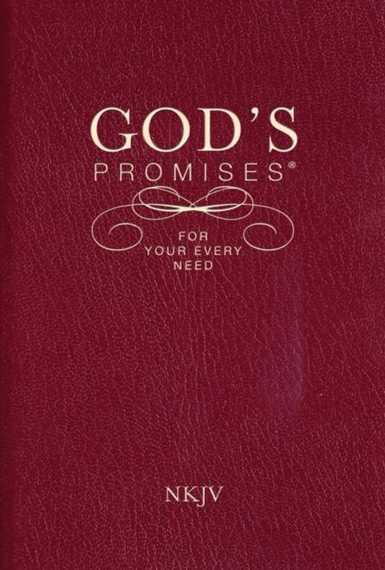 Gods Promises For Your Every Need NKJV